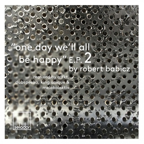 One Day We'll All Be Happy E.P.2