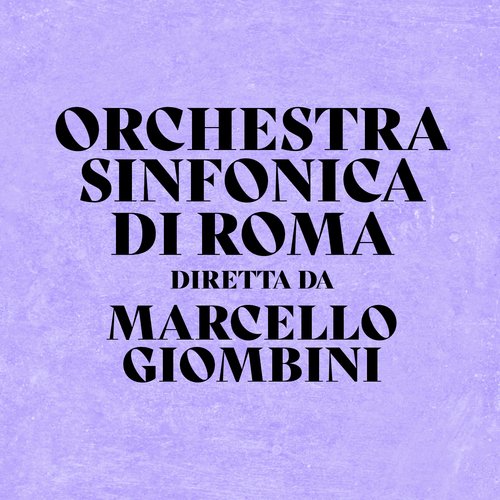 Orchestra Sinfonica Di Roma Diretta Da Marcello Giombini_poster_image