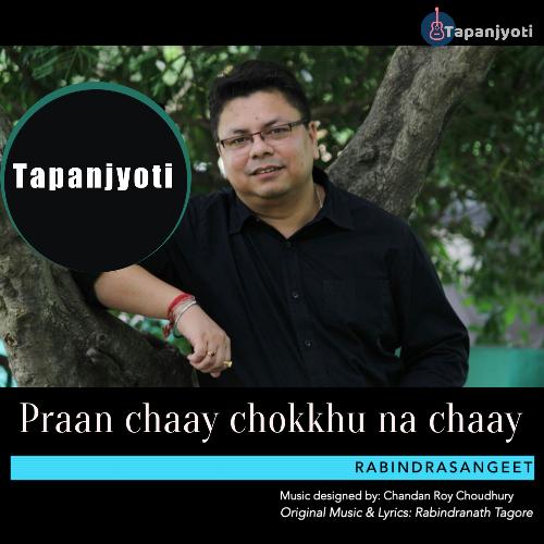 Praan Chaay Chokkhu Na Chaay