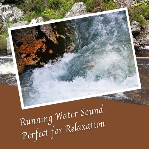 Running Water Sound Perfect for Relaxation - 1 Hour
