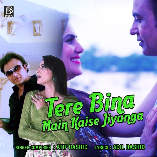 Tere Bina Main Kaise Jiyunga