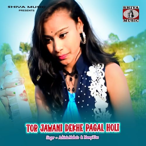 Tor Jawani Dekhe Pagal Holi