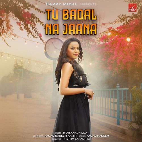 Tu Badal Na Jaana
