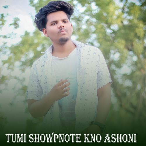 Tumi Showpnote Kno Ashoni