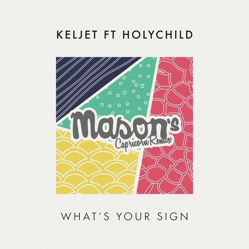 What&#039;s Your Sign (Mason&#039;s Capricorn Remix)_poster_image