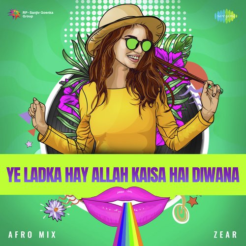Ye Ladka Hay Allah Kaisa Hai Diwana - Afro Mix