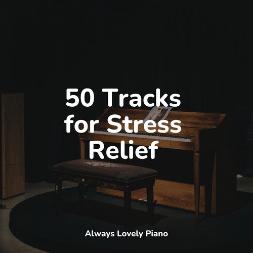 50 Tracks for Stress Relief