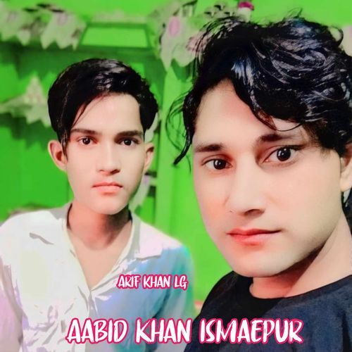 AABID KHAN ISMAEPUR