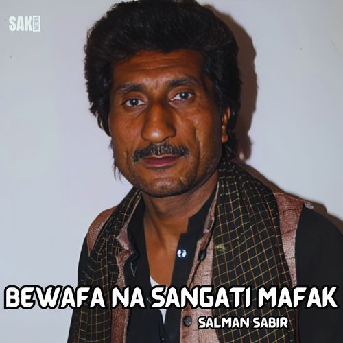 Bewafa Na Sangati Mafak