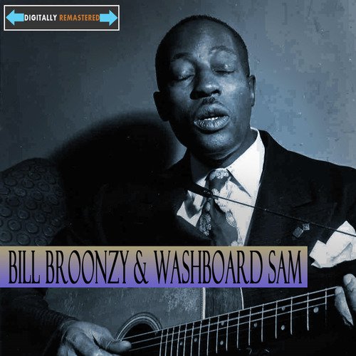 Big Bill Broonzy and Washboard Sam