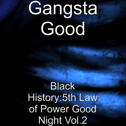 Black History:5th Law of Power Good Night, Vol.2