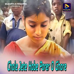 Chole Jete Hobe Porer O Ghore-GVoMWSRpTUo