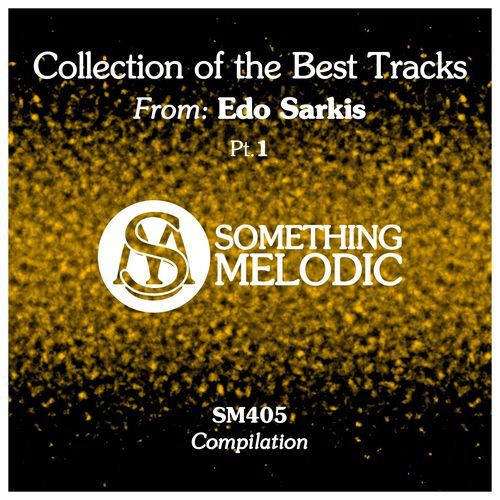 Collection of the Best Tracks From: Edo Sarkis, Pt. 1