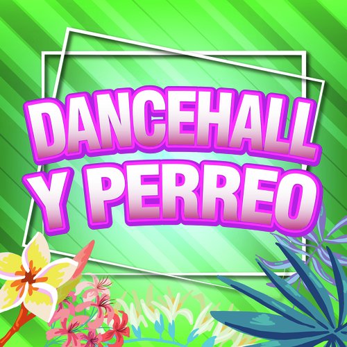 DanceHall y Perreo