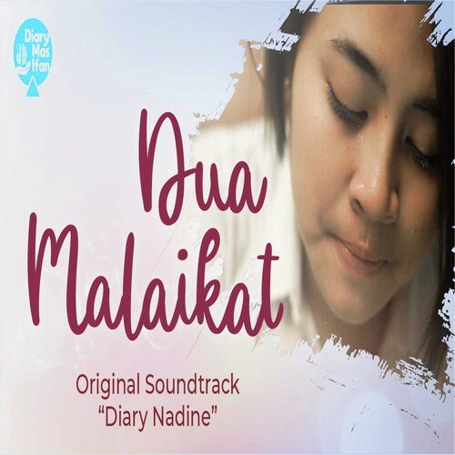 Dua Malaikat (From "Diary Nadine")