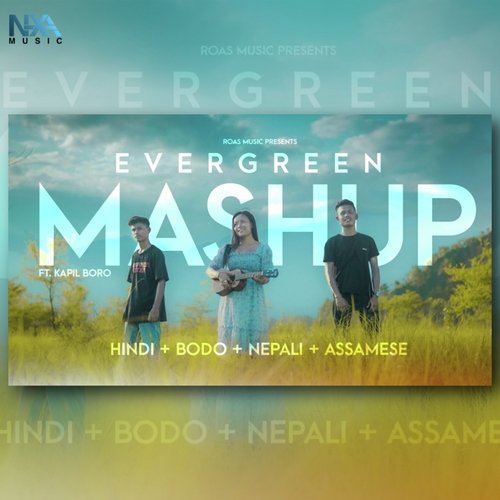 Evergreen Mashup Ft. Kapil Boro