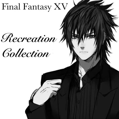 Final Fantasy XV Recreation Collection