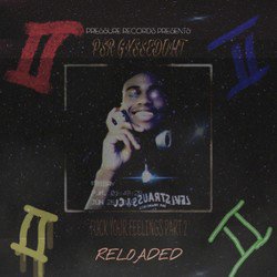 Fuck Your Feelings Pt.2