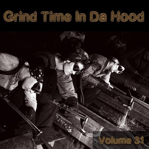 Grind Time in da Hood, Vol. 31