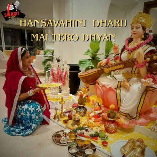 Hansavahini Dharu Mai Tero Dhyan