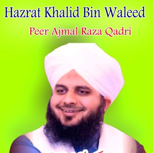 Hazrat Khalid Bin Waleed