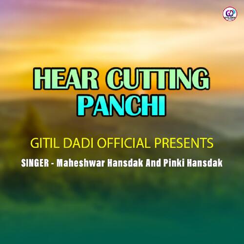Hear Cutting Panchi ( Santhali Song )