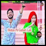 Hotan Pe Gahari Lali
