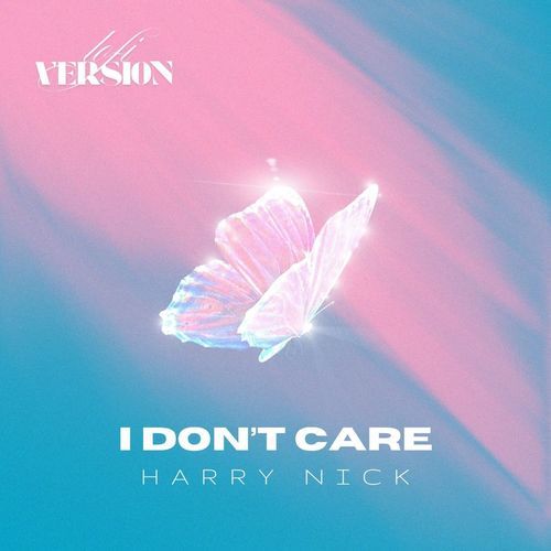 I Don't Care - Lofi