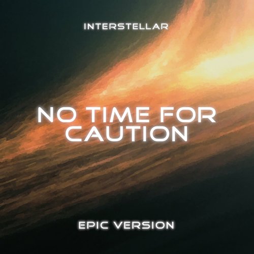 Interstellar: Docking Theme (No Time for Caution) (Epic Version)