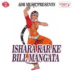 Ishara Kar Ke Bill Mangata