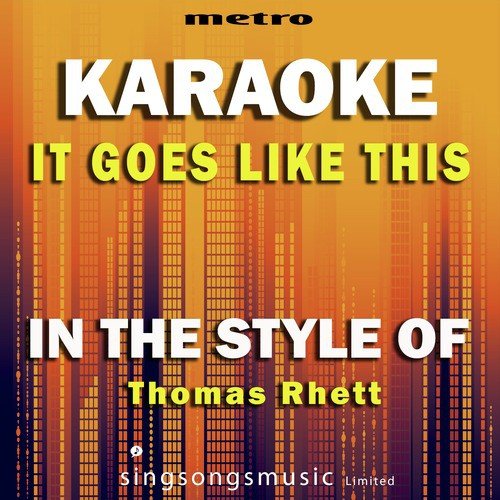 It Goes Like This (In the Style of Thomas Rhett) [Karaoke Version] - Single