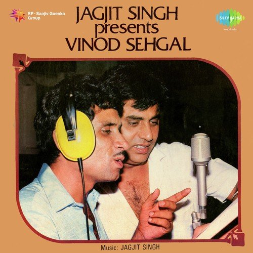 Jagjit Singh Presents Vinod Sehgal
