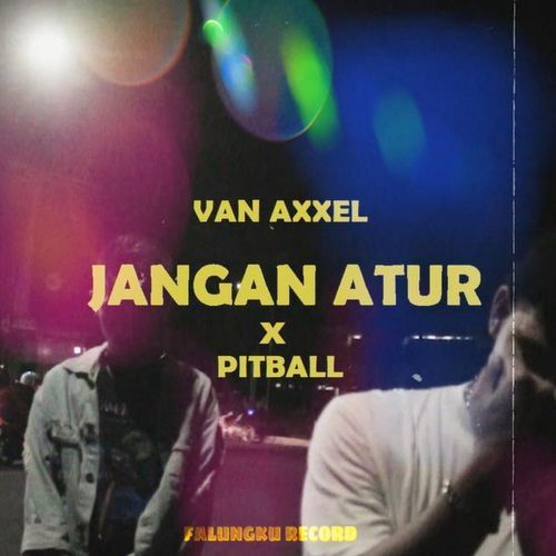 Jangan Atur (feat. Pitball)_poster_image