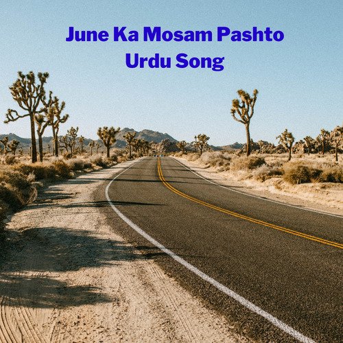 June Ka Mosam Pashto