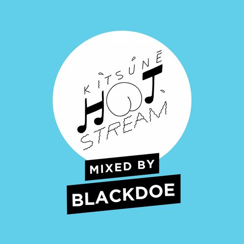Kitsuné Hot Stream Mixed by BlackDoe