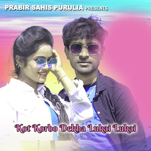 Kot Korbo Dekha Lukai Lukai