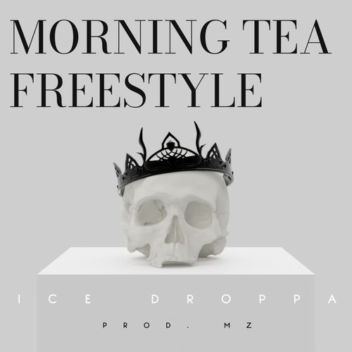 MORNING TEA FREESTYLE