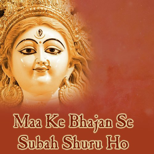 Maa Ke Bhajan Se Subah Shuru Ho_poster_image