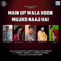 Main Up Wala Hoon Mujko Naaj Hai-KTIuYUdTD0E