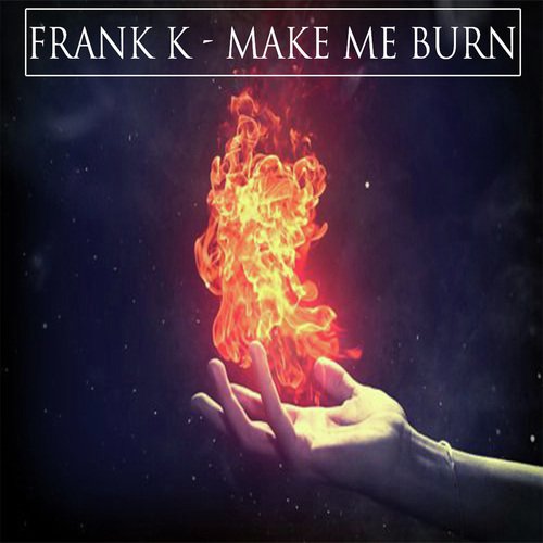 Make Me Burn