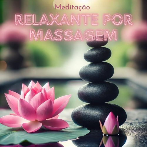 Meditação Relaxante por Massagem