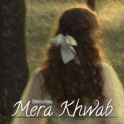 Mera Khwab