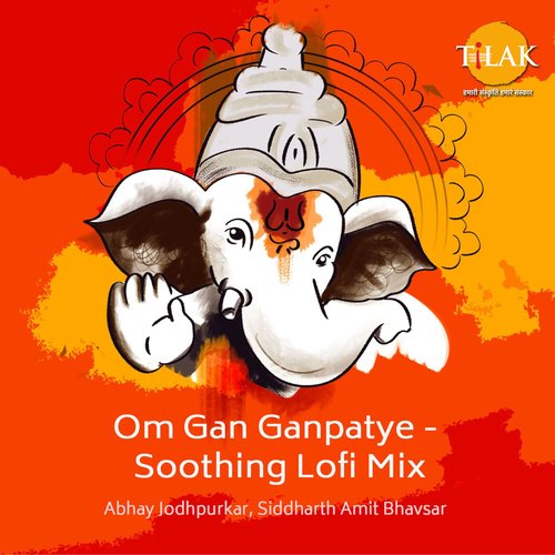Om Gan Ganpatye - Soothing Lofi Mix