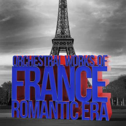 Orchestral Works of France: Romance Era