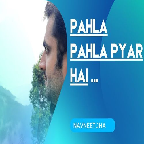 Pahila Pahila Pyar Hai