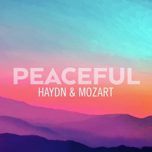 Peaceful Haydn & Mozart