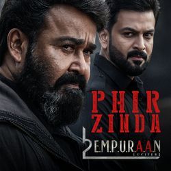 Phir Zinda (From "L2: Empuraan") by Anand Bhaskar, Tanishk Nabar, Deepak Dev
