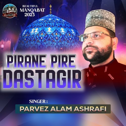 Pirane Pire Dastagir