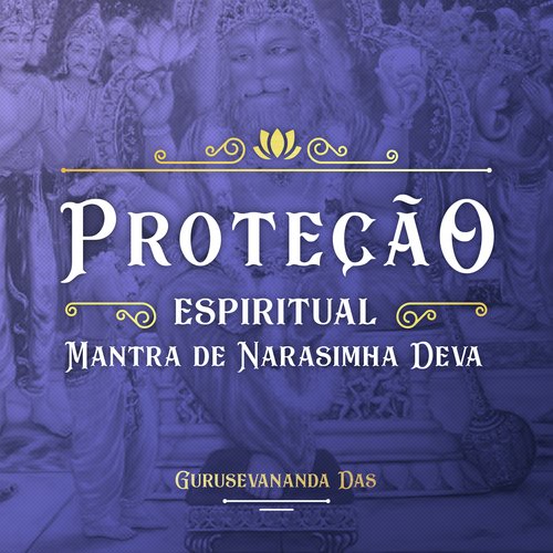 Proteção Espiritual (Mantra de Narasimha Deva)