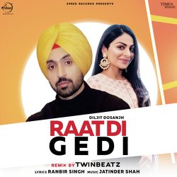 Raat Di Gedi - Remix